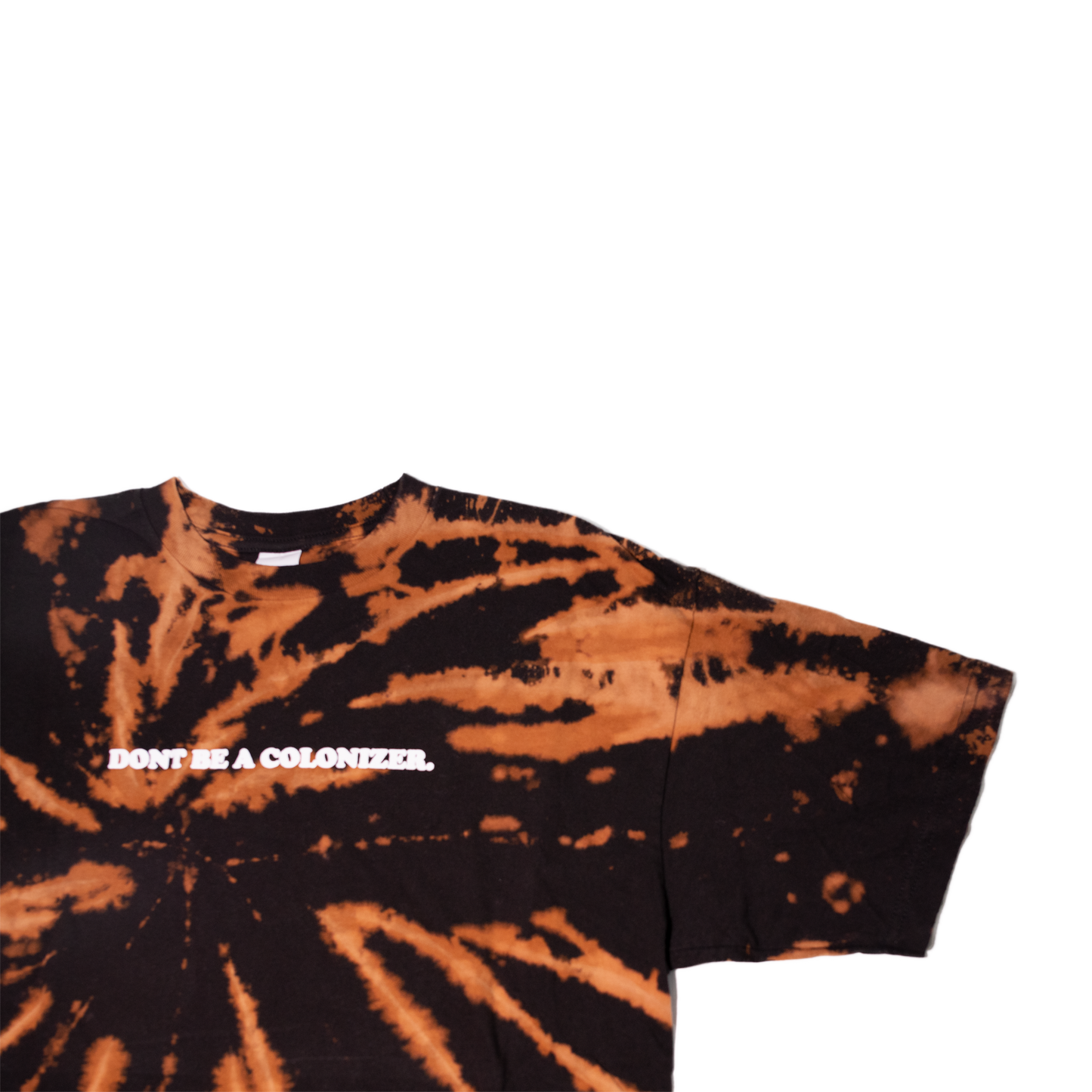 Don't Be A Colonizer Bleached T-Shirt (Shipping Delay: On Tour)